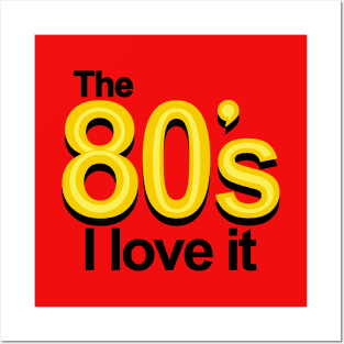 I Love The 80's Slogan GIft For 80's Kids Posters and Art